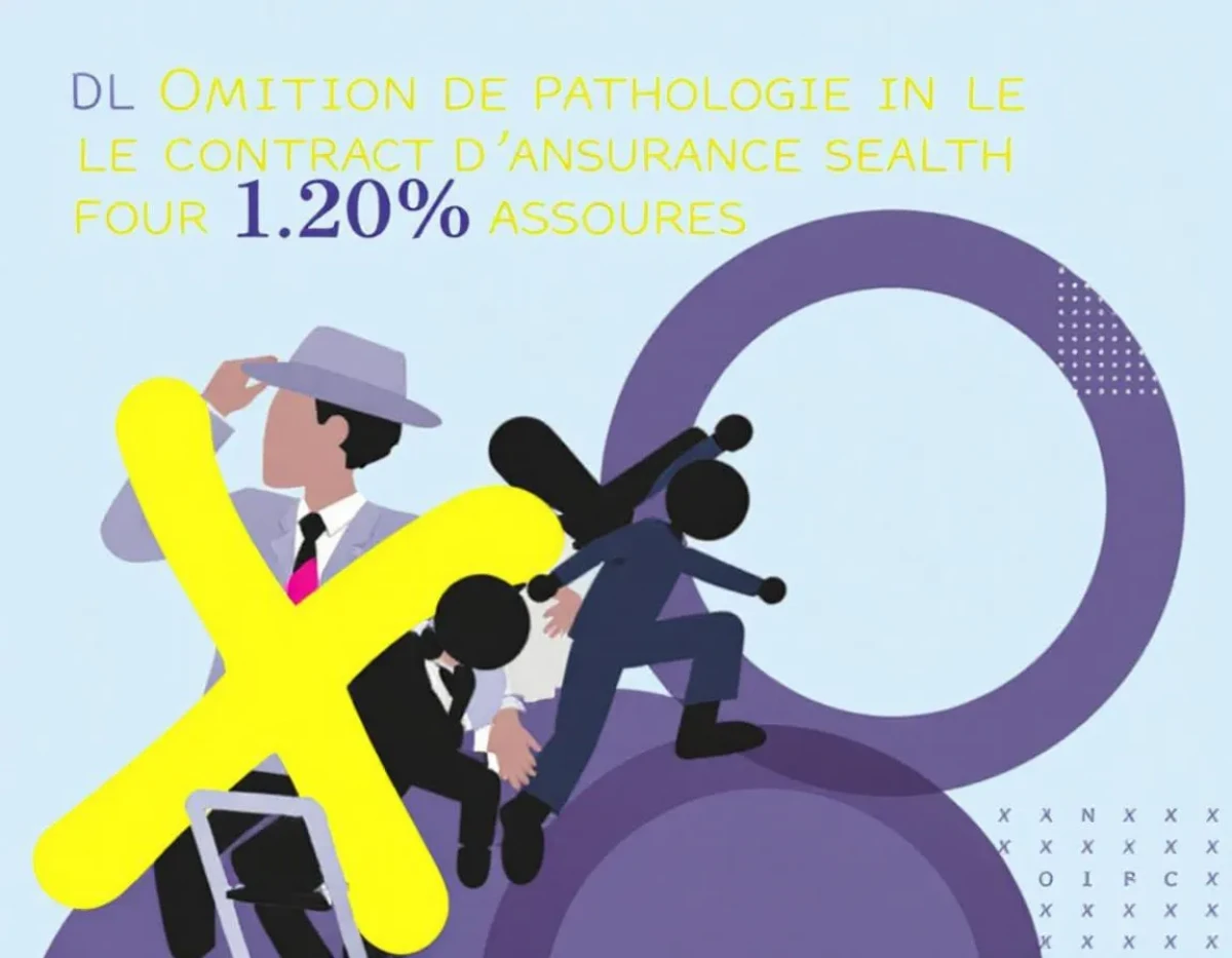 Omission de pathologie dans le contrat d'assurance santé : les risques juridiques pour les assurés